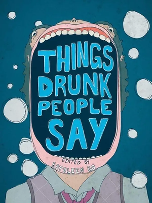 Used Book - Things Drunk People Say (Hardcover, English) - Drunken-Themed Lighthearted Page-Turner, 144 Pages, 1.14 lbs