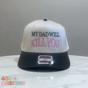 My Dad Will Kill You Hat – Embroidered Otto Trucker Hat – Funny Protective Dad Hat – Girl Dad Hat – Bold Statement Hat – Teen Girl Hat
