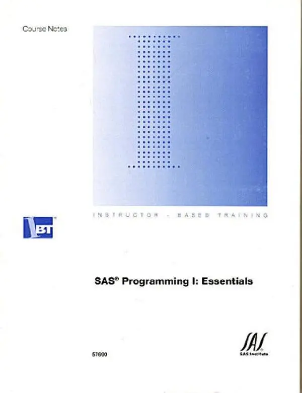 USED-Sas Programming I: Essentials Course Notes by SAS institute (Paperback)