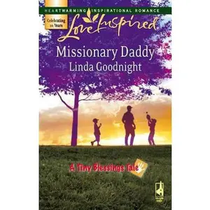 USED-Missionary Daddy (A Tiny Blessings Tale #2) (Love Inspired #408) by Linda Goodnight (Unknown)