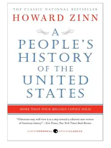 A People's History of the United States - Howard Zinn - Paperback Book: Insightful Thinking, Alternative Perspective, Critical Analysis (Humanities & Social Sciences, American History & Culture)