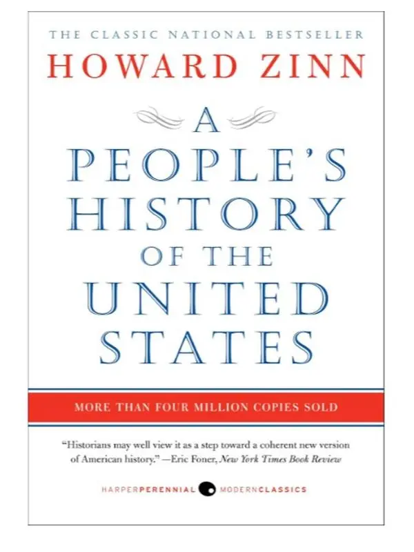 A People's History of the United States - Howard Zinn - Paperback Book: Insightful Thinking, Alternative Perspective, Critical Analysis (Humanities & Social Sciences, American History)