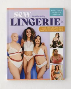 Sew Lingerie: Make Size-Inclusive Bras, Panties, Swimwear & More (PRINT)