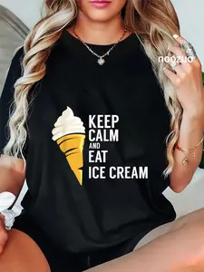 100% Cotton Keep Calm And Eat Ice Cream Sweet Flavor Tasty T-Shirt