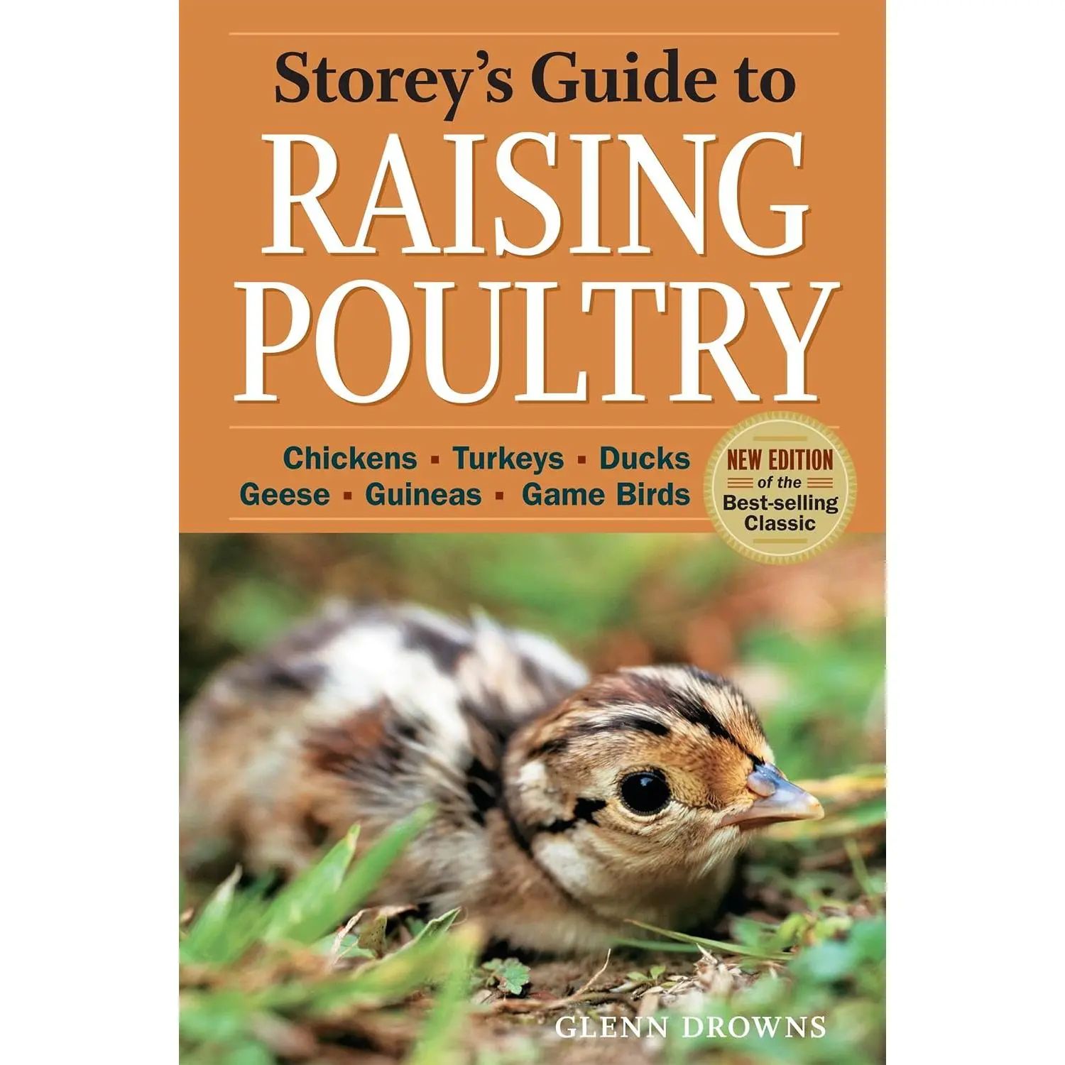 Storey's Guide to Raising Poultry, 4th Edition: Chickens, Turkeys, Ducks, Geese, Guineas, Game Birds