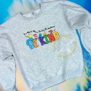 In A World Where You Can Be Anything Be Kind DS Sweatshirt - Comfortable and Classic Crewneck Design