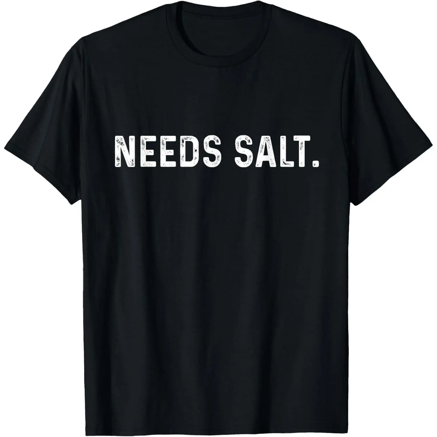 100% Cotton Needs Salt Funny Cooking Master Cook Joke Restaurant Chef T-Shirt