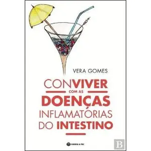 USED-Conviver com as Doenças Inflamatórias do Intestino (Portuguese Edition) by Vera Gomes (Paperback)