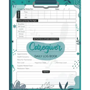 Caregiver Daily Log Book: Personal Caregiver Organizer Log Book | Patients Medical Journal and Medicine Reminder Log | A Medical Care Recorder ( 132 Pages - 8"x10" - Turquoise Cover ). Paperback – April 21, 2022