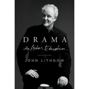 USED-Drama: An Actor's Education by John Lithgow (Hardcover)