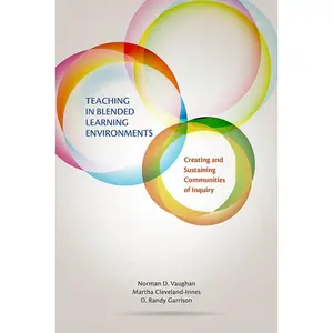 USED-Teaching in Blended Learning Environments: Creating and Sustaining Communities of Inquiry by Vaughan, Norman D. (Paperback)