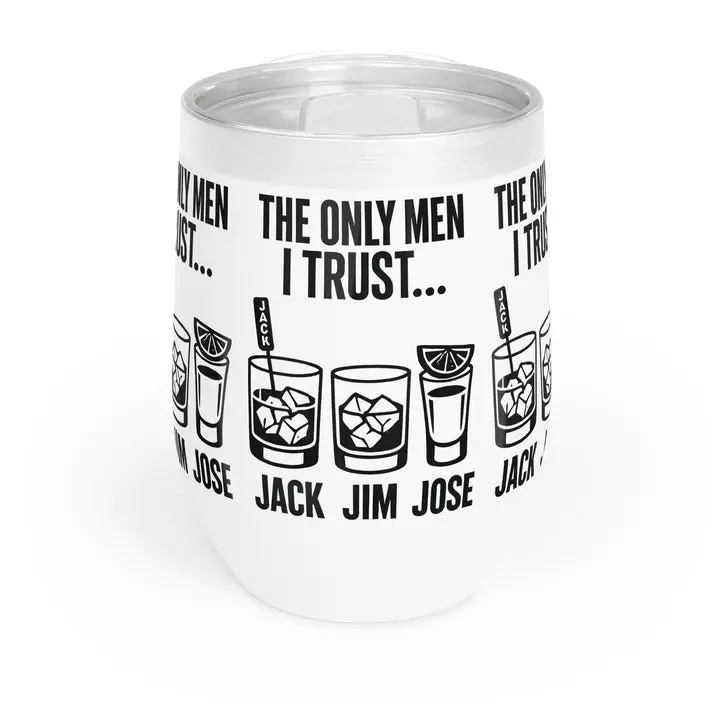 The Only Men I Trust Wine Tumbler