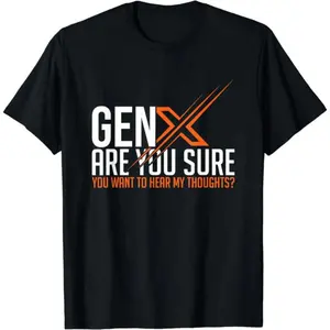 Funny Generation X Humor 60s 70s Gen-Xers Sarcastic Gen X T-Shirt Streetwear Top Casual Clothing Cotton Menswear Day