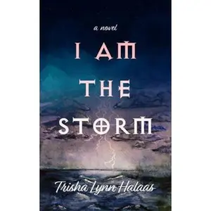 USED-I Am the Storm by Halaas, Trisha Lynn (Paperback)