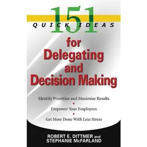 USED-151 Quick Ideas for Delegating and Decision-Making by Dittmer, Robert E. (Paperback)
