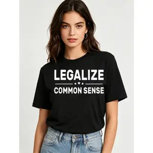 Women Men T-sirt Legalize Common Sense Tee Cotton Clothing Streetwear