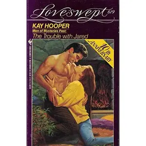 USED-Men of Mysteries Past: The Trouble with Jared, Loveswept 619 by Kay Hooper (Unknown)