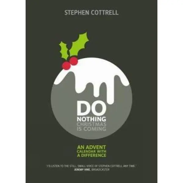 USED-Do Nothing... Christmas Is Coming: An Advent Calendar with a Difference by Cottrell, Stephen (Paperback)