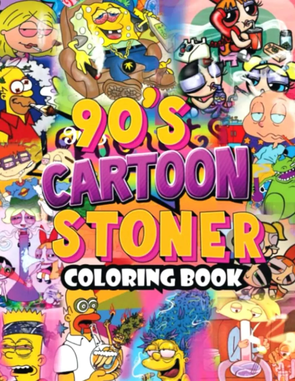 90's Cartoōn Stoner Coloring Book: High Quality Weed Coloring Pages for Adults | Trippy & Psychedelic Designs for Stress Relief and Relaxation Paperback