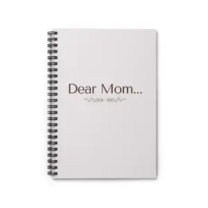 Dear Mom script text Spiral Notebook | Ruled lined journaling notebook