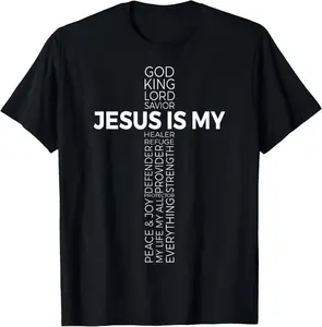 Cross Christians Christ Jesus is My God King Lord and Savior T-Shirt