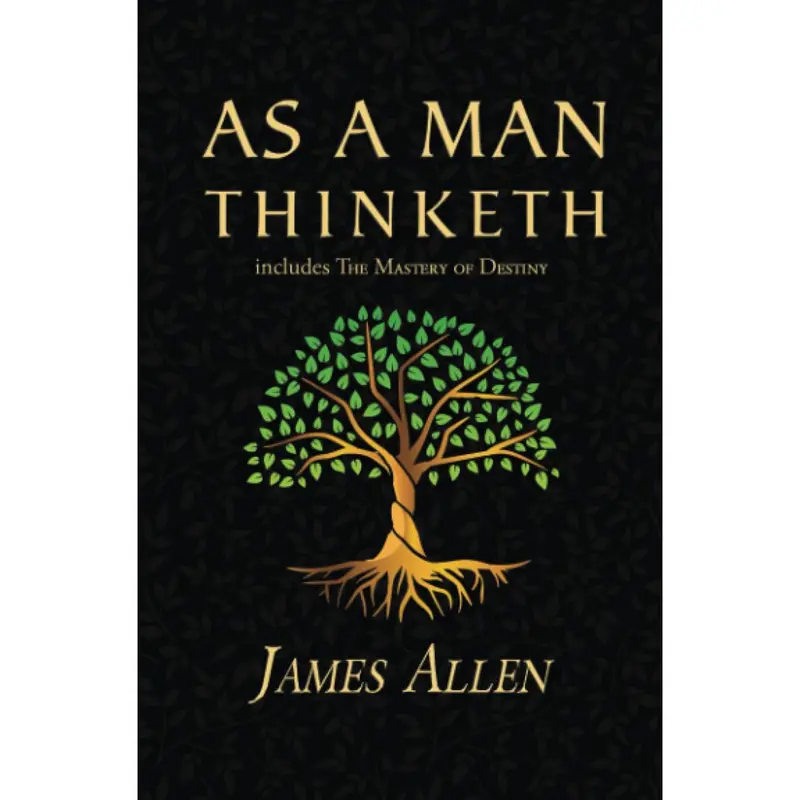 As a Man Thinketh & The Mastery of Destiny 2-Book Self-Help Softcover Set - 1902 Classic English Literature Trade Paperback for Personal Development, With Profound Wisdom & Inspiration to Millions