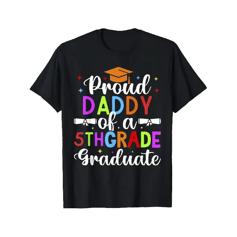 Proud for dad of a 5th Grade Graduate T-Shirt - 100% Lightweight 180gsm, Vibrant Print with Diploma & Design, Loose Fit Round Neck Short Sleeve, Unisex Adult Graduation Gift for Dad, Husband, Grandpa - Machine Washable, All-Season Comfort