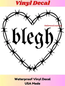 Barbed Wire Heart Blegh Vinyl Waterproof Decal | Witchy, Goth, Metal, Music, Metalcore, Cute, Gothic, Hardcore, Screamo, Rawr Sticker Usa Made