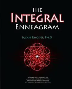 USED-The Integral Enneagram: A Dharma-Oriented Approach for Linking the Nine Personality Types, Nine Stages of Transformation & Ken Wilber's Integr by Rhodes, Susan (Paperback)