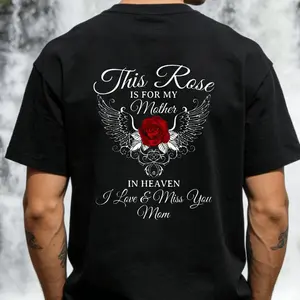 Men'S T-Shirts Elegant Black T-Shirt with Cursive And Bold Text -'This Rose IS FOR MY Mother' with a Red Rose And Angel Wings Design -Perfect Tribute Tee for Remembrance And Special Occasions.png