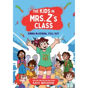 The Kids in Mrs. Z's Class: Emma McKenna, Full Out by Kate Messner, Kat Fajardo [Paperback Book]