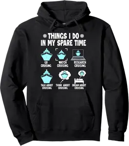 Things I Do in My Spare Cruise Funny Pullover Hoodie - Clydebell Shop 93B0DG7RDHJB