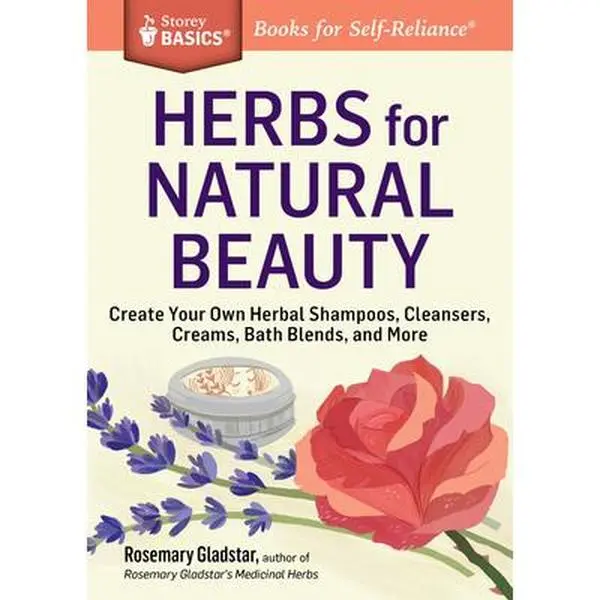 Herbs for Natural Beauty: Storey Basics(r) Safe Guide with 5-Step System, Essential Oils & Herbs to Make Your Own Shampoos, Cleansers, Creams, Bath Blends by Rosemary Gladstar, 0.3 lbs, 6.8" H X 4.9" L X 0.5" W Paperback (Lifestyle & Hobbies, Health Book)