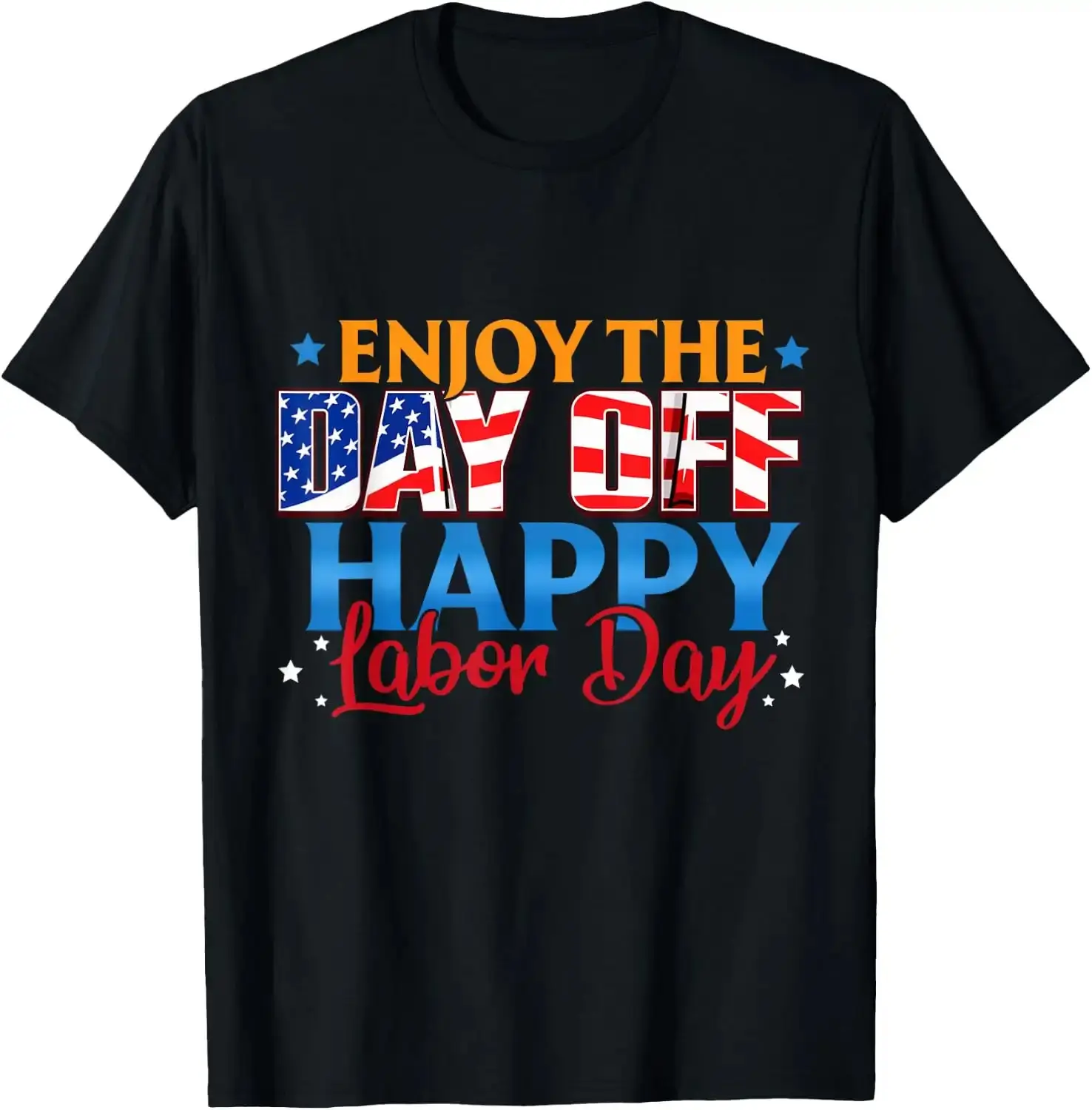 Enjoy the Day Off Happy Labor Day Patriotic T-Shirt