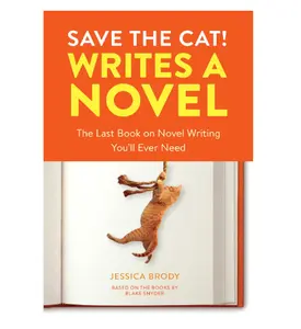 Save the Cat! Writes a Novel: The Last Novel Writing Paperback - For Crafting Captivating Plots, Gaining Success-Driven Insights