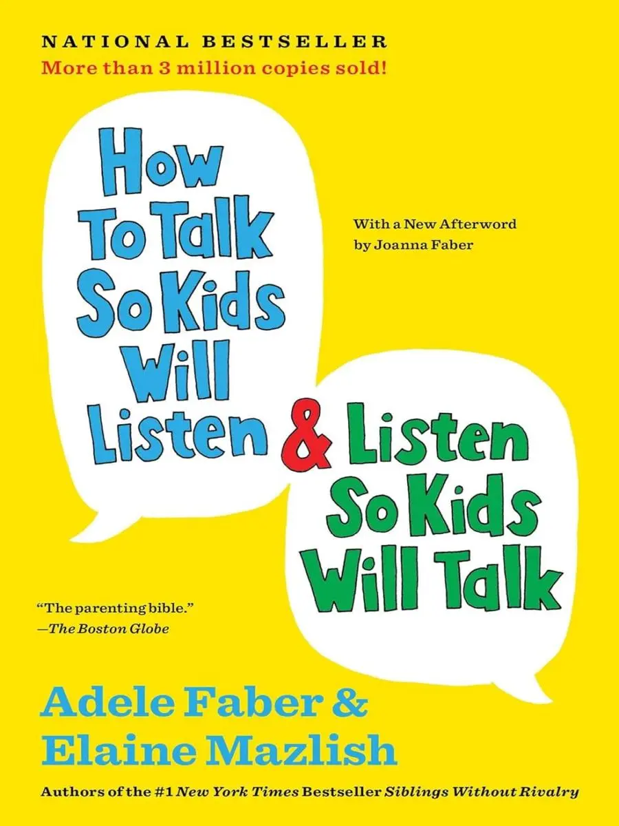How to Talk so Kids Will Listen & Listen so Kids Will Talk (The How to Talk Seri Parenting Books Parentingbook