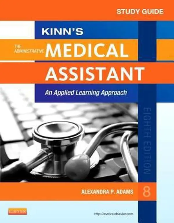 USED Book - Study Guide for Kinn's The Administrative Medical Assistant: An Applied Learning Approach by Alexandra Patricia Adams BBA  RMA  CMA (AAMA)  MA (Paperback) - english