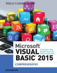 USED-Microsoft Visual Basic 2015 for Windows, Web, Windows Store, and Database Applications: Comprehensive by Corinne Hoisington (Paperback)