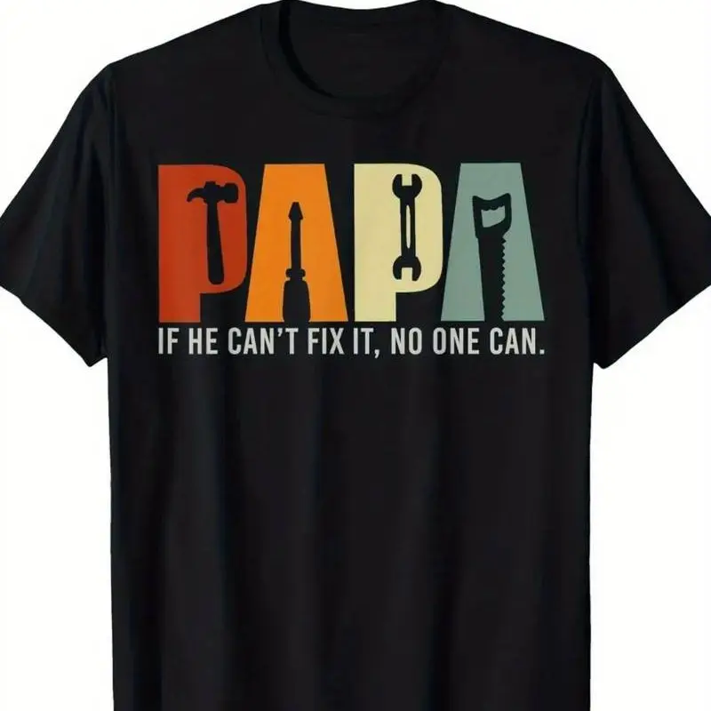 Unisex Relaxed Fit Short-Sleeve Crew Neck Casual Sports Tee - Breathable Fabric, Retro Tool Print "Papa If He Can't Fix It No One Can", Streetwear, Father's Day Gift, Shortsleeve, Casual Tee