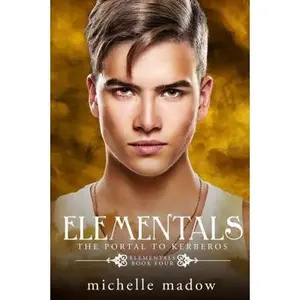 USED-Elementals 4: The Portal to Kerberos by Michelle Madow (Paperback)