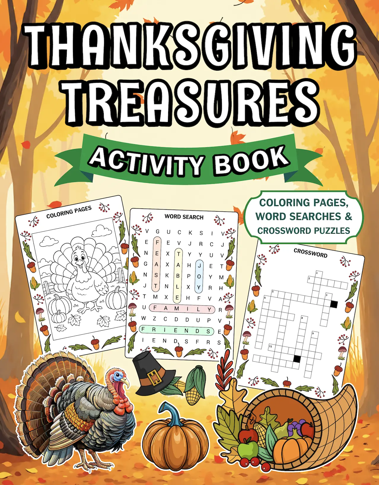 Thanksgiving Treasures Activity Book: A 3-in-1 Collection Featuring Coloring Pages, Word Searches & Crossword Puzzles
