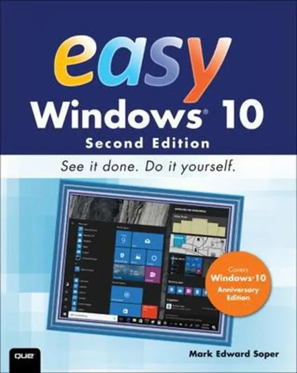 Used Book - Easy Windows 10 (Paperback) by Mark Soper, English Language, Includes Tutorials, Common Tasks Guidance, Mixed Reality Tips, Wireless Internet Setup, Cortana-Enabled Speakers Integration, Softcover, Good