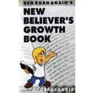 USED-Ben Born Again's New Believer's Growth Book by Greg Laurie (Paperback)