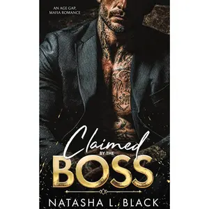 Claimed by the Boss: An Age Gap, Mafia Romance (Sinful Mafia Daddies)