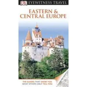USED-DK Eyewitness Travel Guide: Eastern and Central Europe by Matt Willis (Paperback)