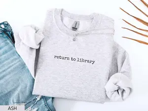 Book Sweatshirt, Book Lover Sweater, Bookish Sweatshirts, Funny Reading Shirt, Gift for Book Lovers, Bookish Gift, Librarian Sweatshirt