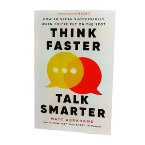 Think Faster, Talk Smarter by Matt Abrahams – Master Spontaneous Speaking & Communication