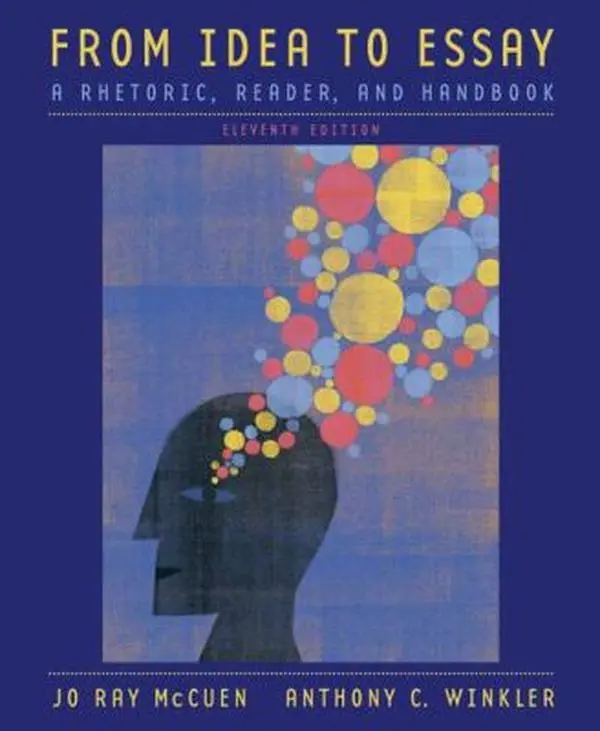 USED Book - From Idea to Essay: A Rhetoric, Reader, and Handbook by Jo Ray McCuen (Paperback) - english
