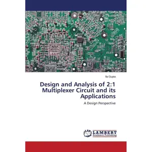 Design and Analysis of 2: 1 Multiplexer Circuit and Its Applications