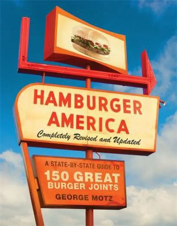 Used Book - Hamburger America: Completely Revised and Updated Edition - A State-by-State Guide to 150 Best Burgers Roadside Stands, Business & Economics Travelogue by George Motz (Paperback, English)